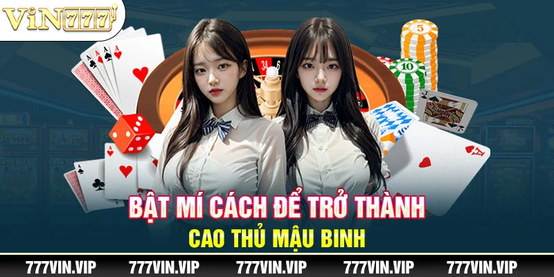 Bật mí cách để trở thành cao thủ mậu binh