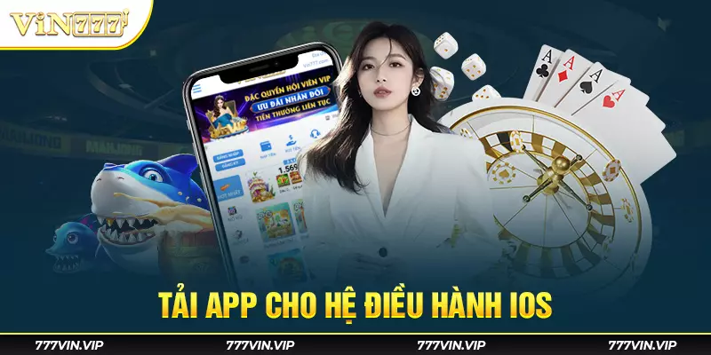 Tải app 777VIN cho hệ điều hành iOS