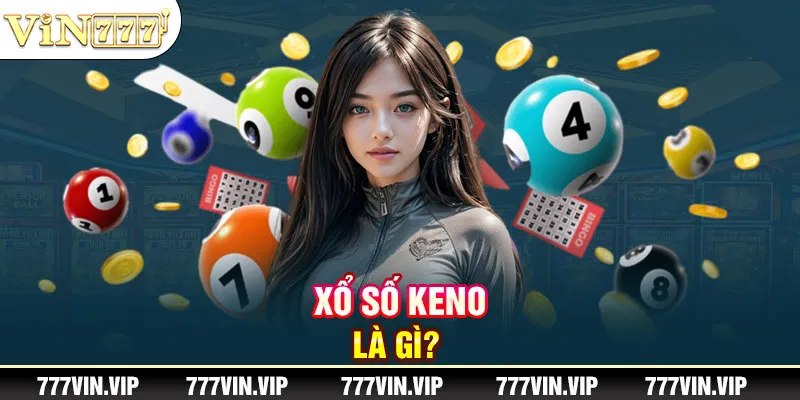 Xổ số Keno là gì