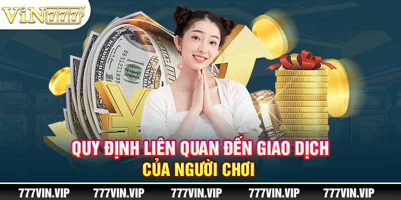 Quy định liên quan đến giao dịch của người chơi