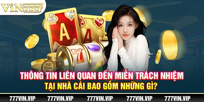 Thông tin liên quan đến miễn trách nhiệm 777VIN