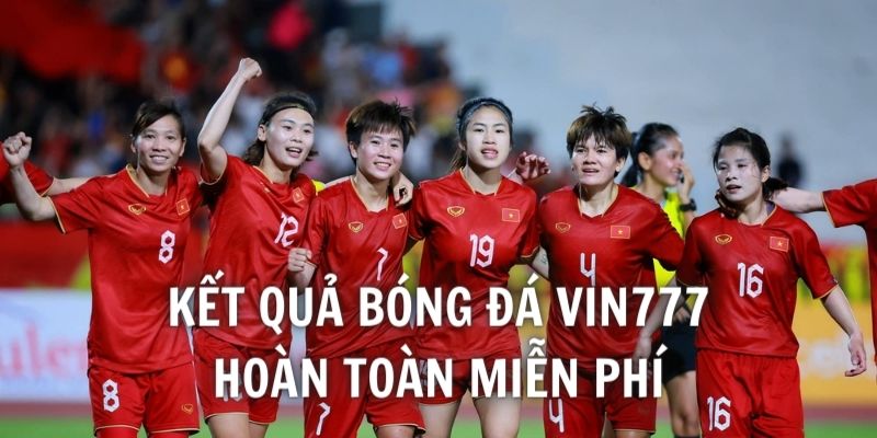 Theo dõi kết quả đá bóng hoàn toàn miễn phí cho mọi người