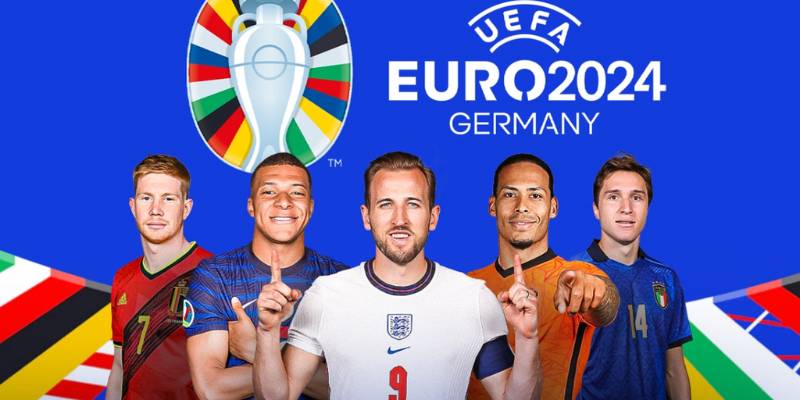 Euro 2024 - Giải đấu bóng đá được người hâm mộ mong chờ nhất trong năm